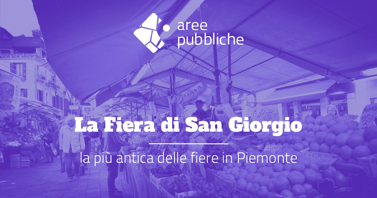 La più antica delle fiere in Piemonte: la fiera di San Giorgio