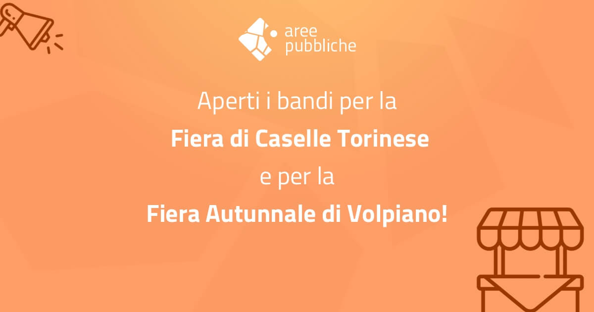 Aree Pubbliche Fiere Autunnali di Caselle Torinese e Volpiano Aperti i bandi