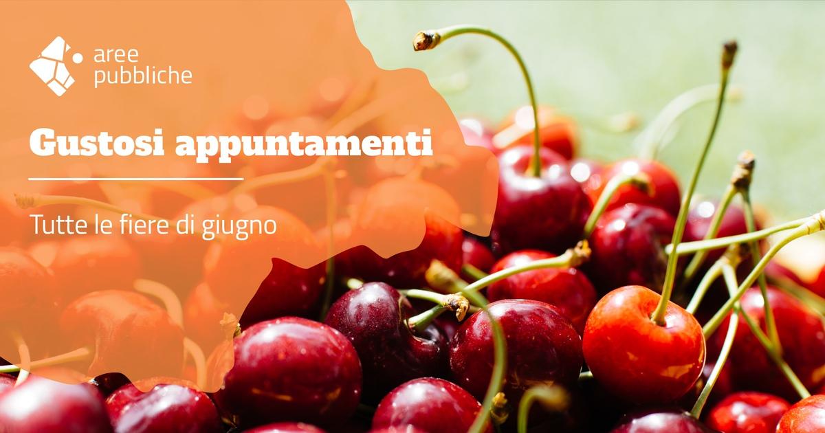 Fiere in Piemonte: i gustosi appuntamenti di giugno 